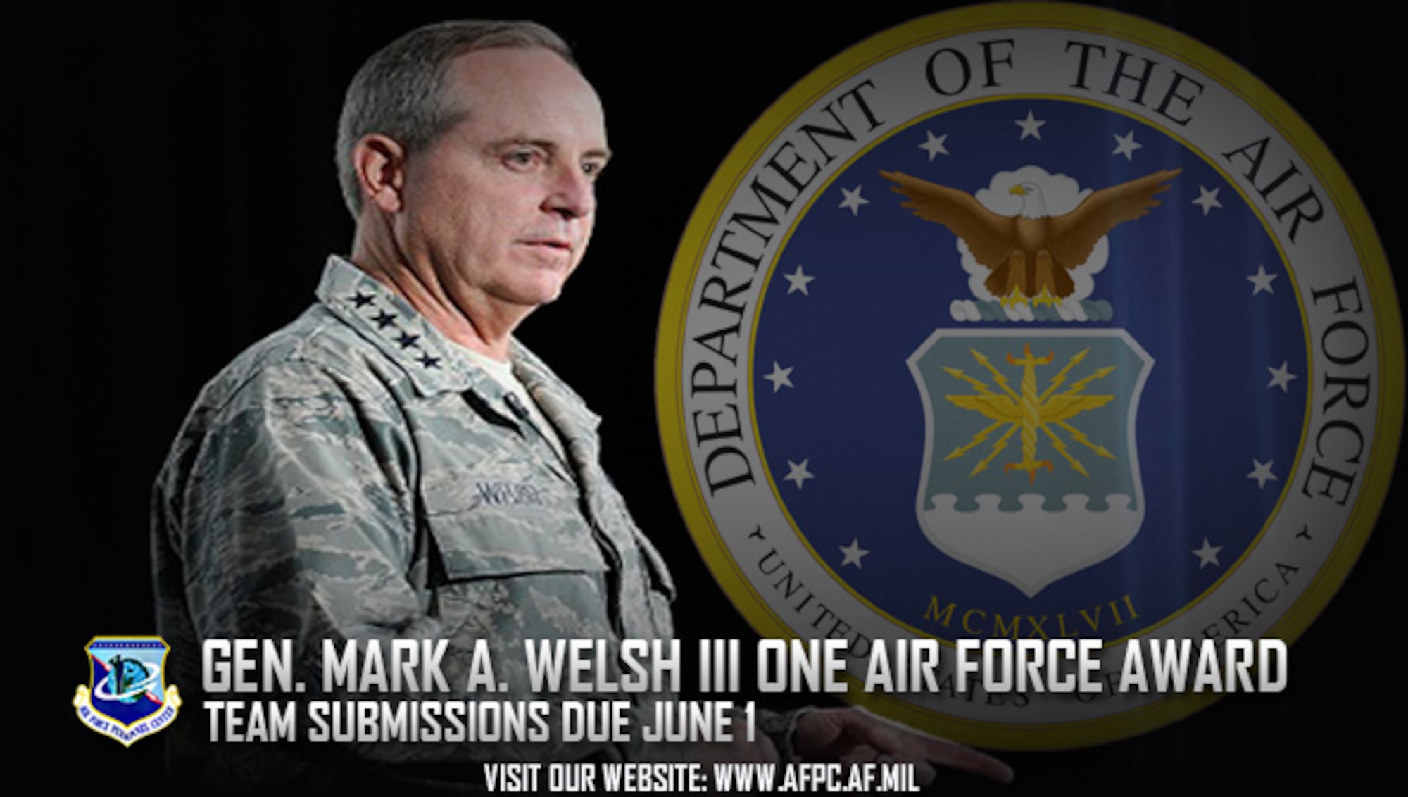 Air Force officials are seeking nominations for the 2017 Gen. Mark A. Welsh III One Air Force Award, which recognizes mission success achieved by a team make up of two or more Total Force components, will be presented to the top team that demonstrates improved effectiveness, operational readiness or mission accomplishment through integrated solutions. Nomination packages are due to the Air Force Personnel Center no later than June 1, 2017. (U.S. Air Force courtesy photo) 
