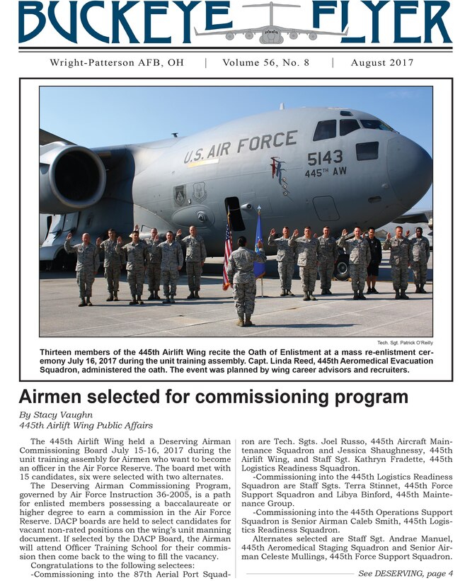 The August 2017 issue of the Buckeye Flyer is now available. The official publication of the 445th Airlift Wing includes eight pages of stories, photos and features pertaining to the 445th Airlift Wing, Air Force Reserve Command and the U.S. Air Force.