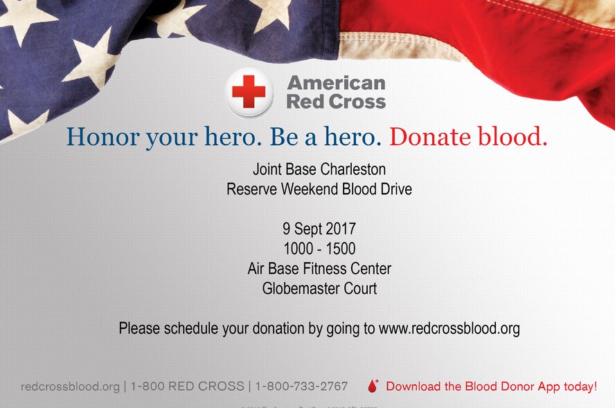 Joint Base Charleston Reserve Weekend Blood Drive Sept. 9, 2017 10 a.m. - 3 p.m. at the  Fitness Center Globemaster Court. 
Please schedule your donation by going to www.redcrossblood.org (sponsor code: JBCHS)
All presenting donors will receive a $5 Target eGiftcard and a free haircut at participating Sports Clips!