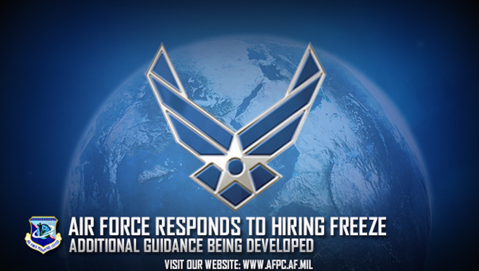 The Air Force is working with the Defense Department to provide additional guidance on the federal civilian hiring freeze implemented Jan. 23. The Air Force Personnel Center will provide individual notices to those directly affected by this freeze.  (U.S. Air Force graphic by Rob Lyon)
