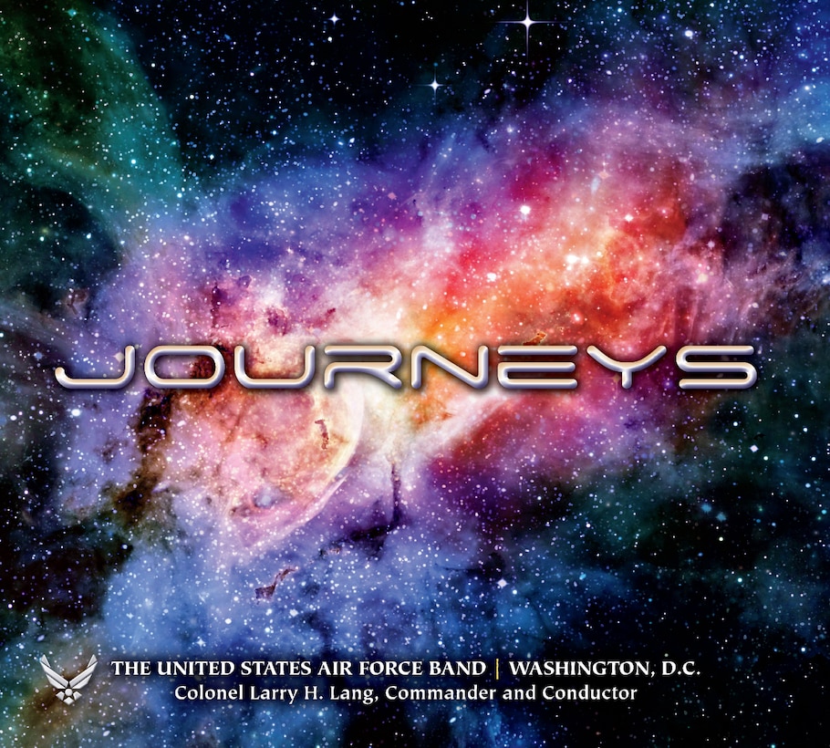 Taking the listener on a trip from the “Broad Earth” to the vastness of space, Journeys is the latest offering from the United States Air Force Band’s Concert Band.