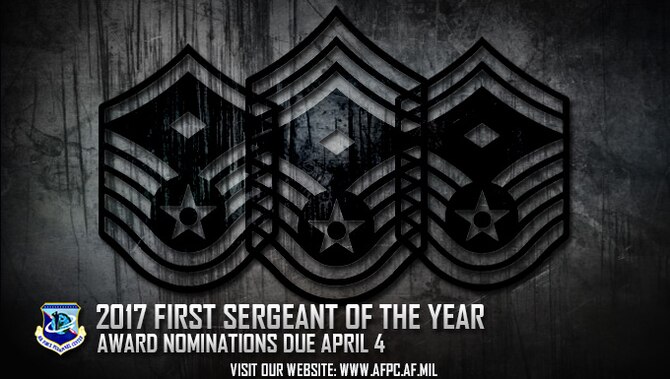 Air Force officials are seeking nominations for the 2017 First Sergeant of the Year award. Nominations are due to the Air Force Personnel Center by April 4. (U.S. Air Force graphic by Staff Sgt. Alexx Pons)  