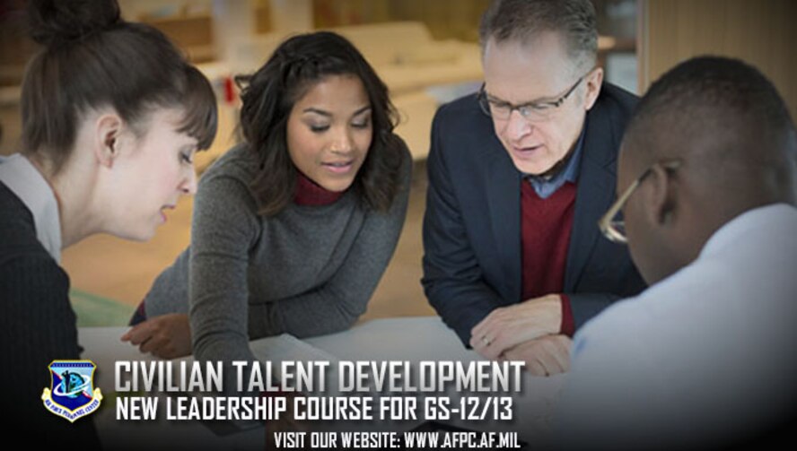 A newly implemented initiative now provides a leadership development course specifically targeted to GS-12 and GS-13 level employees in order to develop and retain today’s talent and build the Total Force of tomorrow. (U.S. Air Force graphic by Kat Bailey)