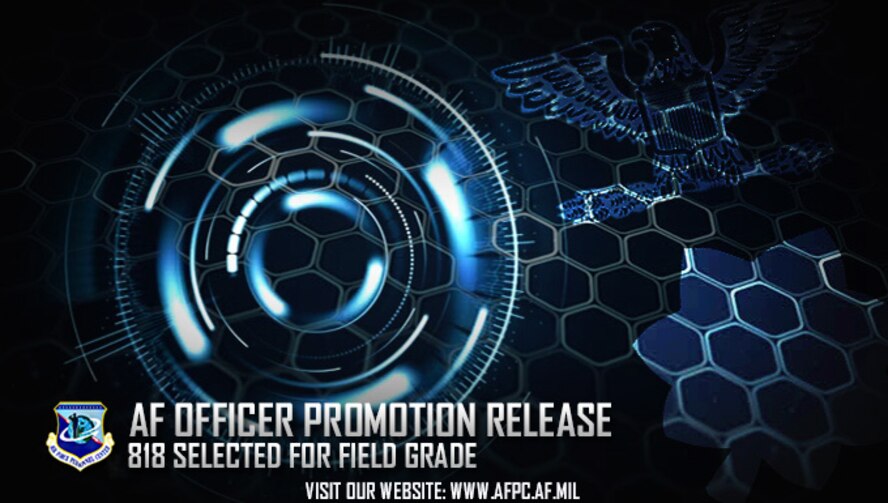 The Air Force has selected 818 officers for promotion as a result of the 2016C and 2016D central selection boards for colonel, lieutenant colonel and major in a number of competitive categories. (U.S. Air Force graphic by Staff Sgt. Alexx Pons)