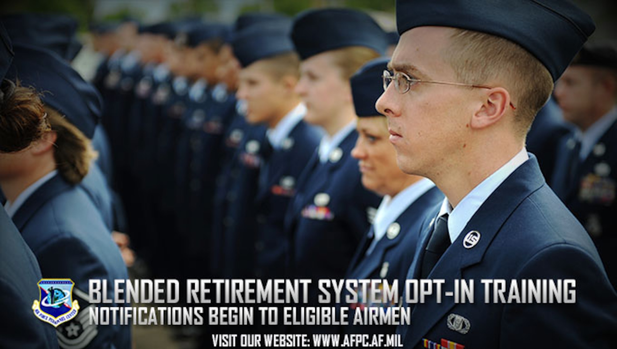 Eligible Airmen are receiving email notifications from myPers which include training on the new Blended Retirement System and the opt-in process. Increased financial education and training is essential to help Airmen make wise financial decisions. The opt-in window will open next year. (Air Force courtesy photo)