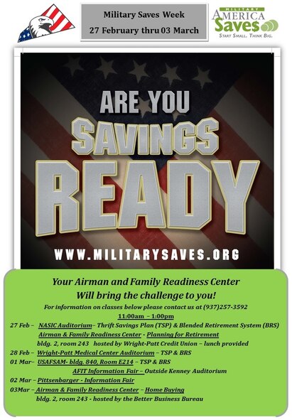 Service members at Wright-Patterson Air Force Base and their families have a special opportunity to assess their own saving status Feb. 27-March 4 during Military Saves Week.