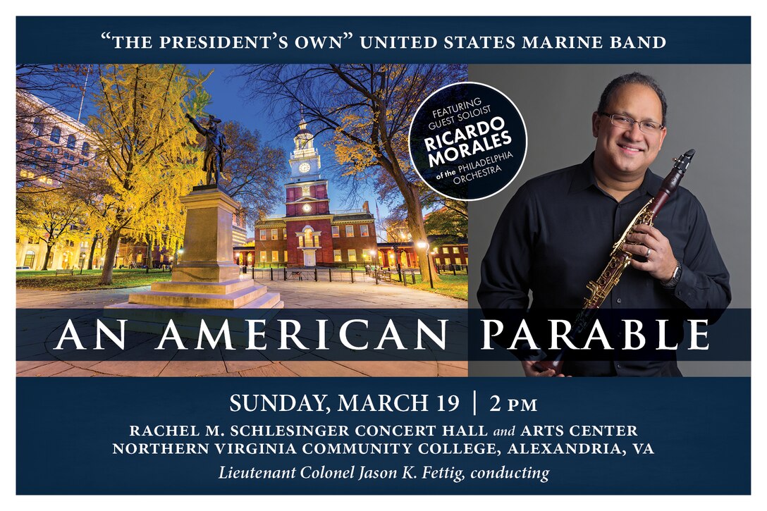 The music on this program explores such themes as politics, patriotism, religion, and art from a uniquely American perspective and includes the world première of a major new symphony for band by Jacob Bancks, written specifically for “The President’s Own.” Also, Philadelphia Orchestra principal clarinet Ricardo Morales will perform Jonathan Leshnoff’s stunning new Clarinet Concerto, originally written for Morales. Rounding out the program are works by John Philip Sousa and Samuel Barber that give a nod to our nation’s original capital city. The concert will take place at 2 p.m. on Sunday, March 19, at Northern Virginia Community College's Schlesinger Center in Alexandria, Va. Admission and parking are free. A string quartet will perform pre-concert music in the lobby at 1:15 p.m.