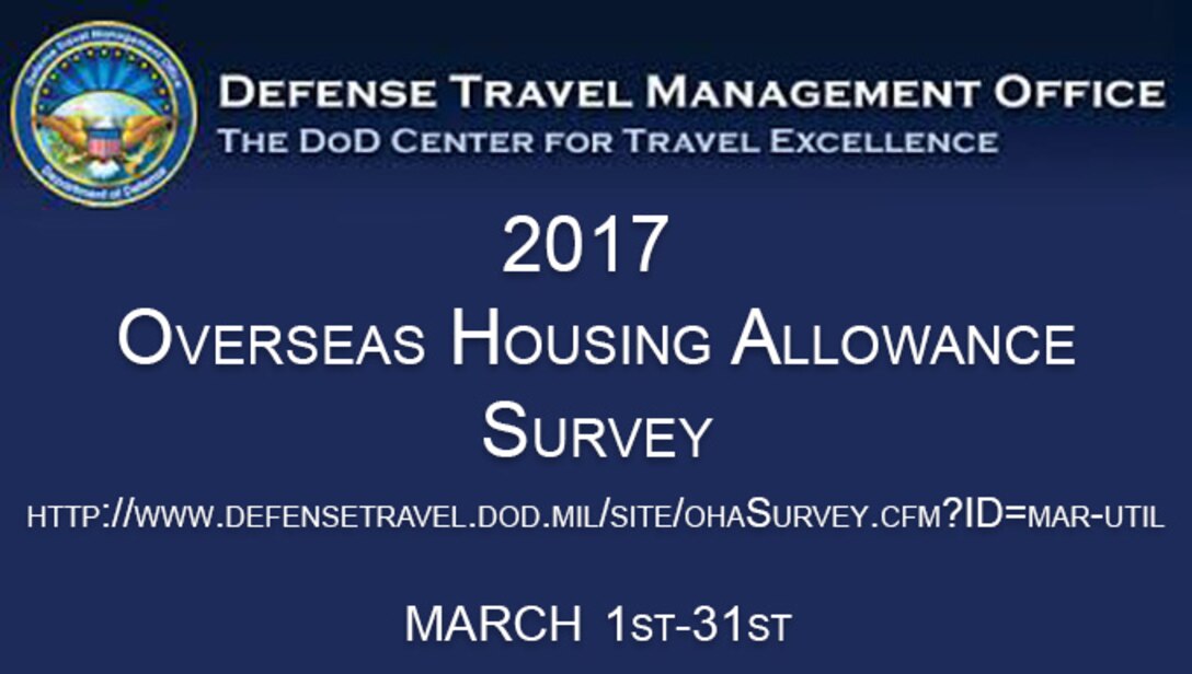 Sabers will be granted the opportunity to impact their overseas housing allowance through an OHA survey in March 2017. The survey will be available at http://www.defensetravel.dod.mil/site/ohaSurvey.cfm?ID=mar-util from March 1 through 31.