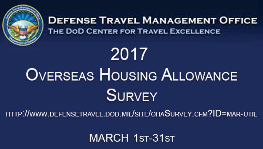 Sabers will be granted the opportunity to impact their overseas housing allowance through an OHA survey in March 2017. The survey will be available at http://www.defensetravel.dod.mil/site/ohaSurvey.cfm?ID=mar-util from March 1 through 31.