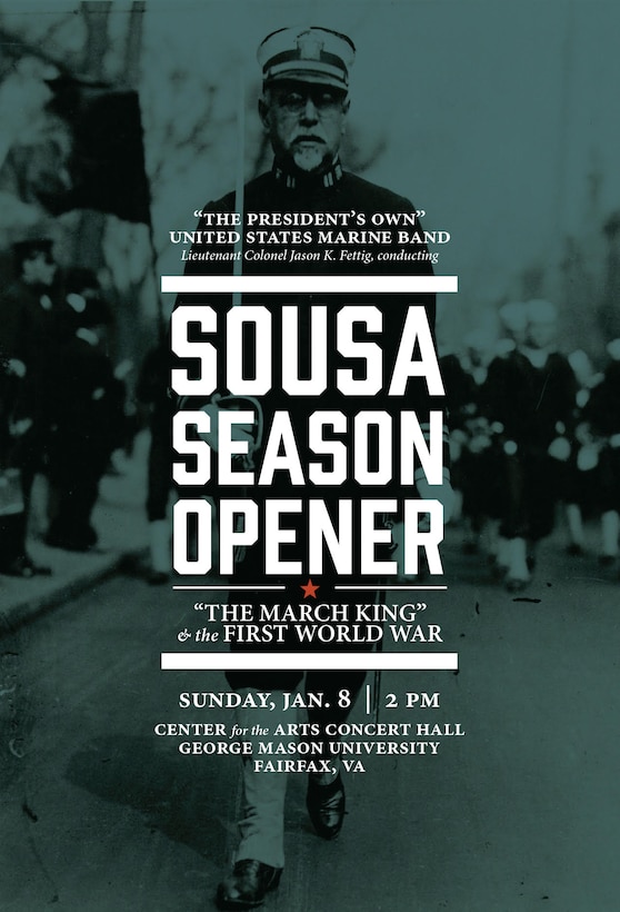The Marine Band's annual Sousa Season Opener will take place on Sunday, Jan. 8 at 2 pm at George Mason University's Center for the Arts in Fairfax, Va. 
