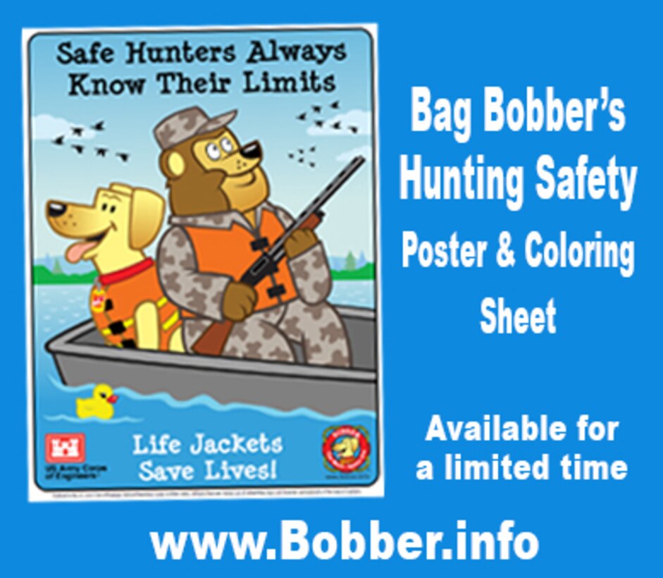 Get your Bobber hunting safety poster and coloring sheet. Available now for a limited time at www.Bobber.info