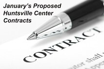 The latest information on proposed contracts for Huntsville Center.