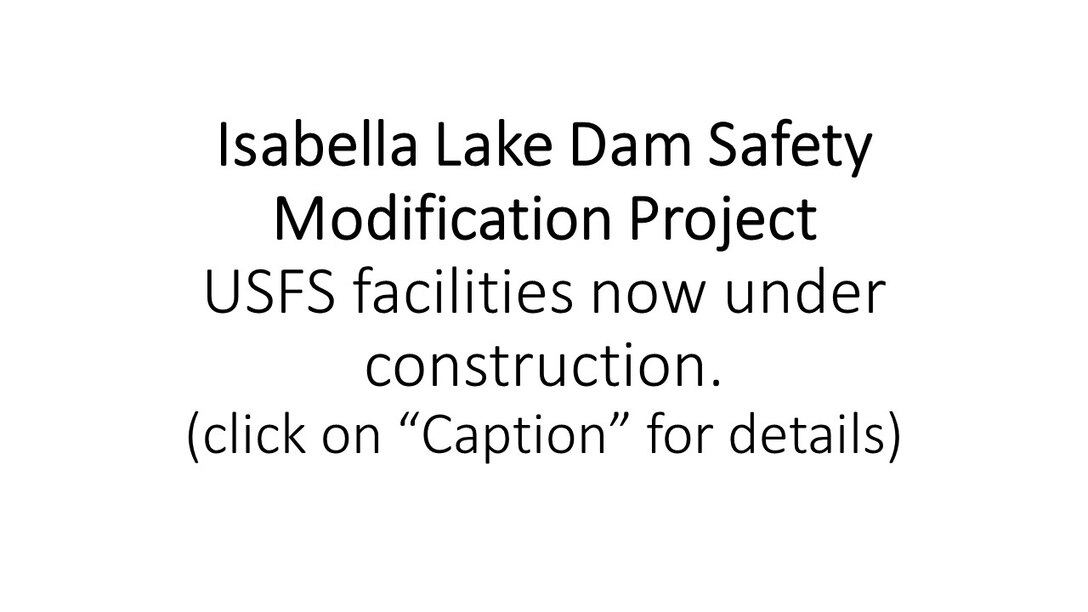 U.S. Forest Service facilities now under construction as part of the Isabella Lake Dam Safety Modification Project in Kern County, Ca.