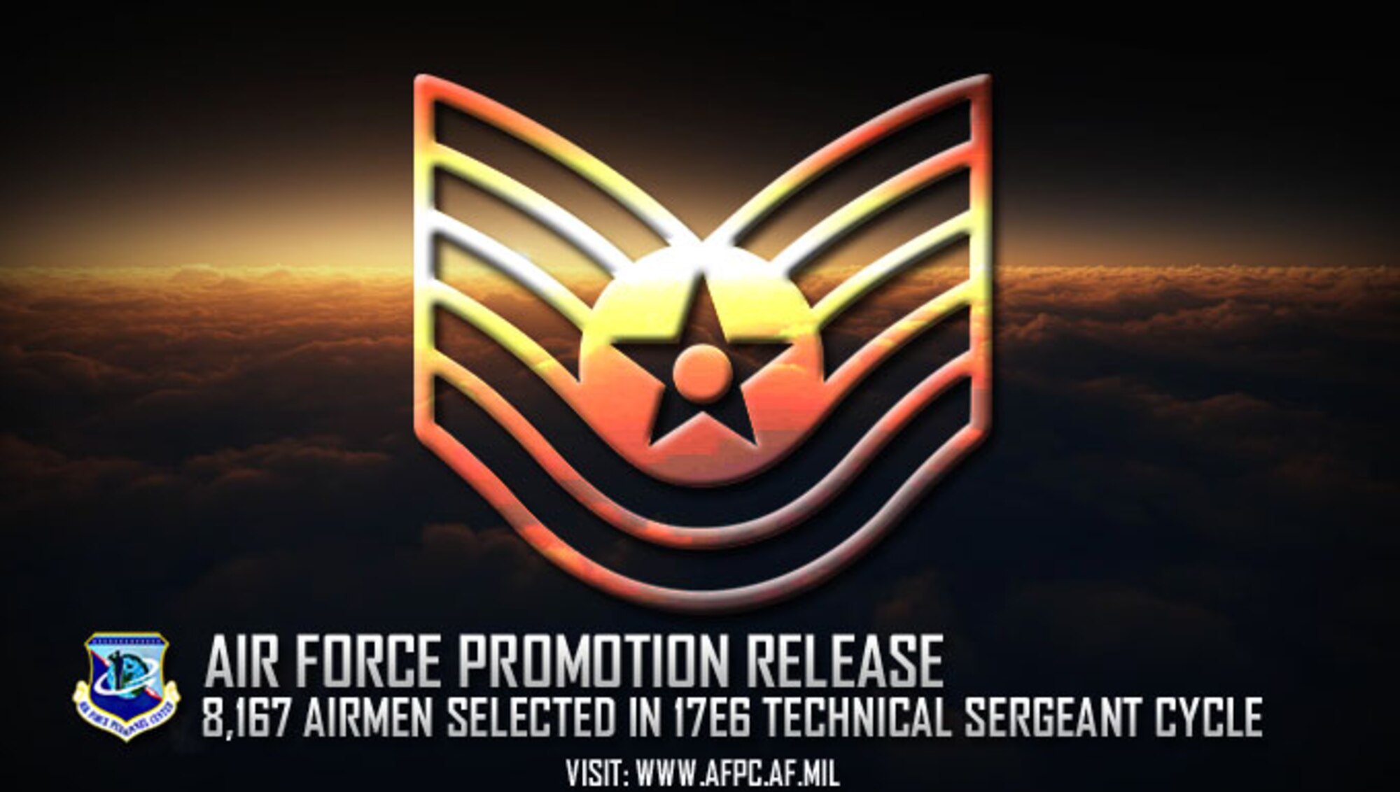 Congratulations to the 8,167 Airmen selected for technical sergeant in the 17E6 promotion cycle! The list is available on myPers and the Air Force Portal and Airmen can access their score notices on the virtual Military Personnel Flight via the secure applications page. (U.S. Air Force graphic by Staff Sgt. Alexx Pons)