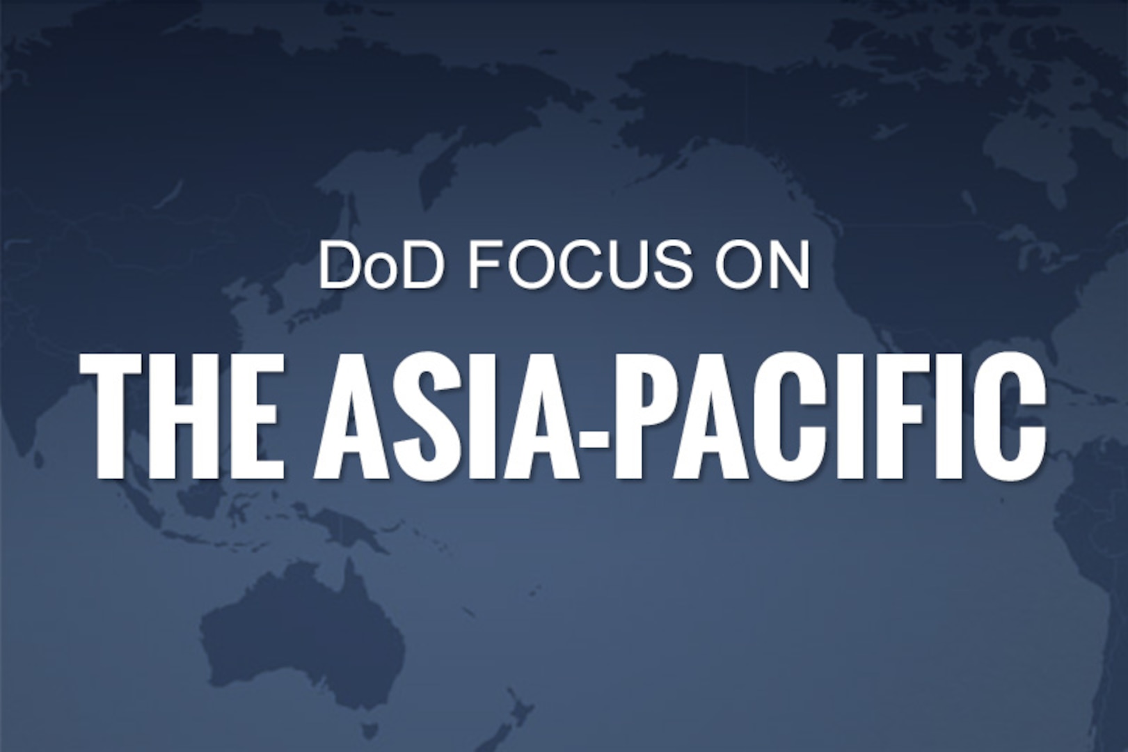 Defense leaders remain focused on efforts to strengthen relationships and modernize U.S. alliances in the Asia-Pacific region as a priority for 21st century security interests and sustaining U.S. global leadership. 