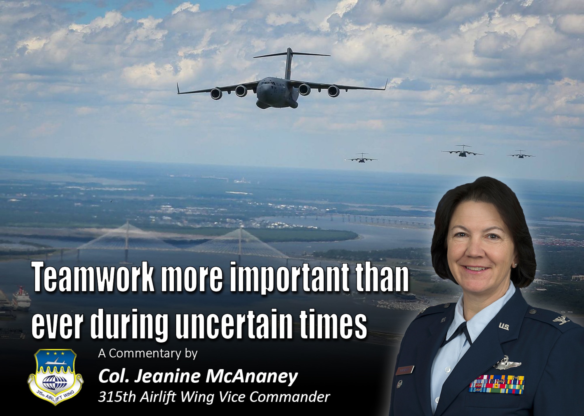 Teamwork more important than ever during uncertain times.  A commentary by Col. Jeanine McAnaney, 315th Airlift Wing vice commander. (U.S. Air Force Graphic / Michael Dukes)