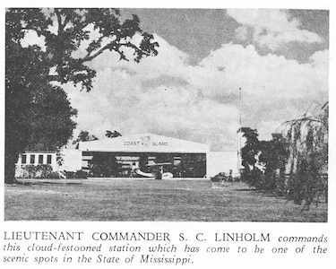 Air Station Biloxi, Mississippi
Image scanned from page 56 of the June, 1941 issue of the Coast Guard Magazine.  The caption reads: "Lieutenant Commander S. C. Linholm commands this cloud-festooned station which has come to be one of the scenic spots in the State of Mississippi."  It was an illustration for an article entitled "Biloxi Air Station: On the Shores of the Gulf of Mexico Basks One of the Coast Guard's Ten Air Stations, Close to the Heart of the Deep South" written by CBM Walter F. Roque.