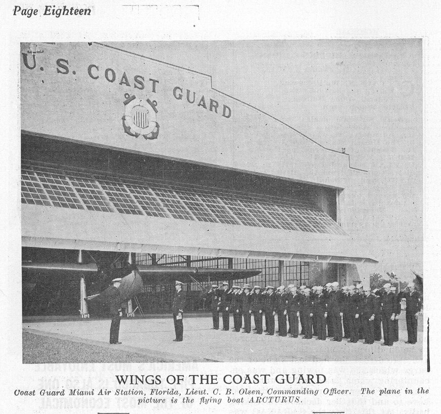 Air Station Miami, Florida
Image scanned from page 18 of the March, 1935 issue of the Coast Guard Magazine.  The original caption stated: "Wings of the Coast Guard: Coast Guard Air Station, Florida, Lieut. C. B. Olsen, Commanding Officer.  The plane in the picture is the flying boat Arcturus."