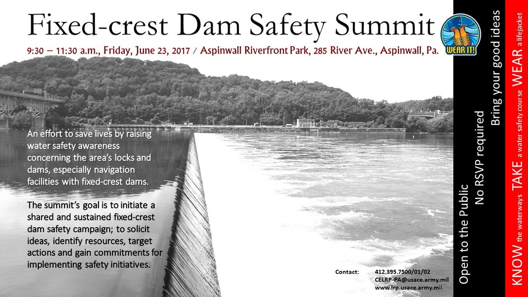The Army Corps and its waterways partners will host the Fixed-crest Dam Safety Summit, June 23, at Aspinwall Riverfront Park, Friday, June 23, 9:30 – 11:30 a.m. 