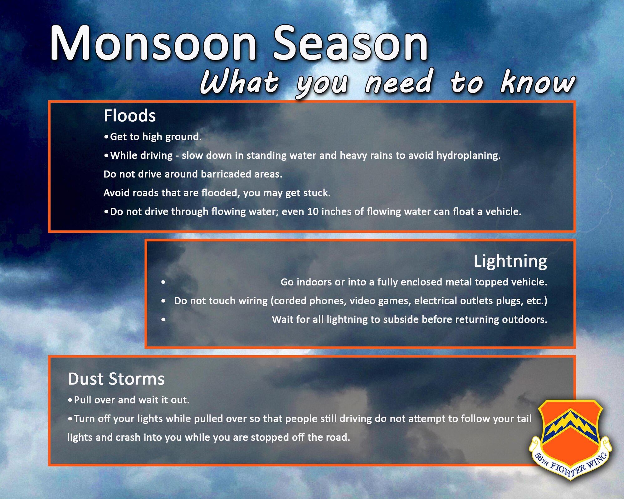 June 15th officially marks the beginning of monsoon season in Arizona bringing a higher risk of severe thunderstorms, flooding, dust storms and high winds affecting the mission at Luke AFB and surrounding communities.