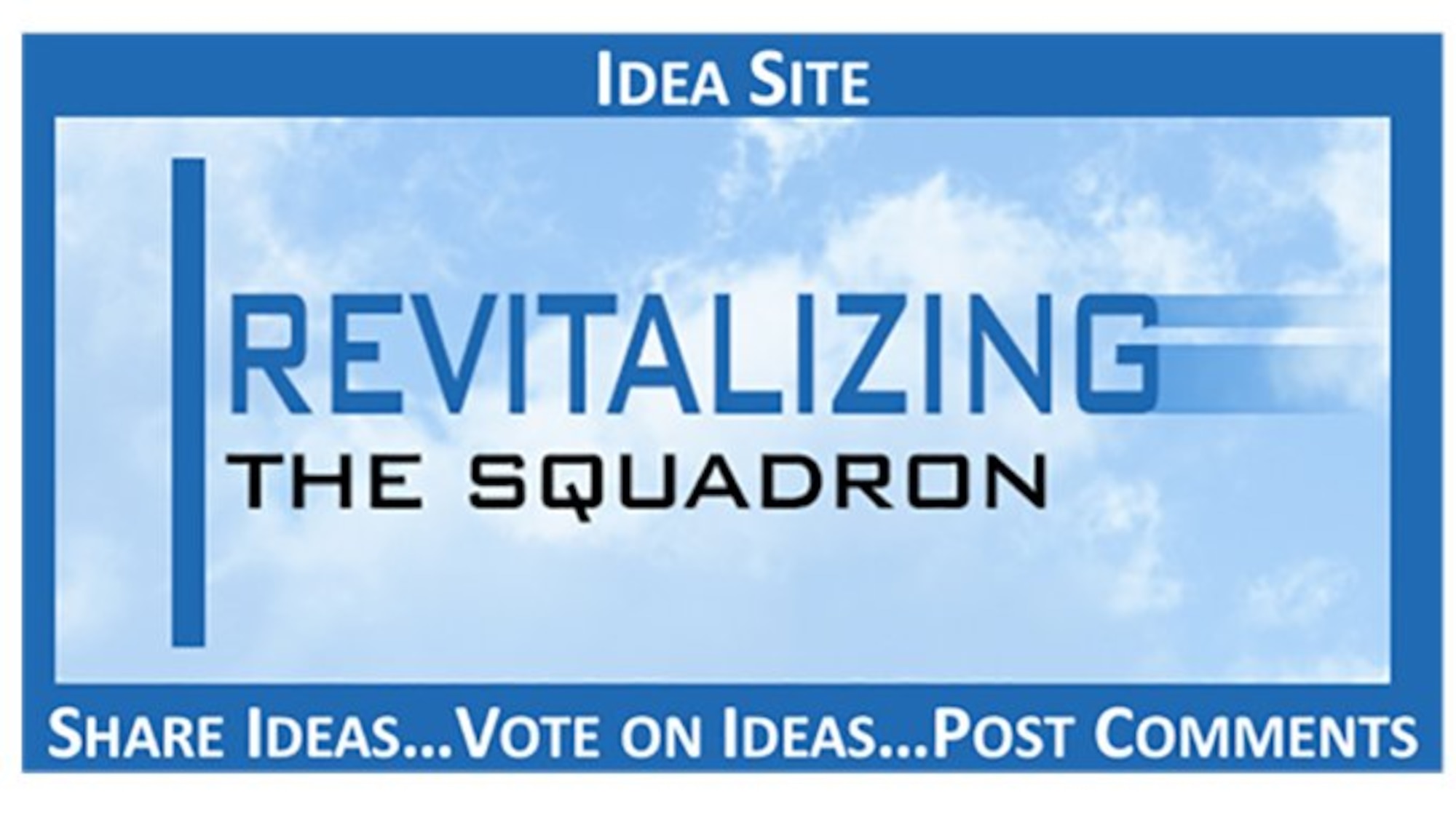 Air Force officials have posted a new set of topics (in the form of challenges) on the Revitalizing Air Force Squadrons crowdsourcing/idea website after closing out the first set of challenges June 19, 2017.
