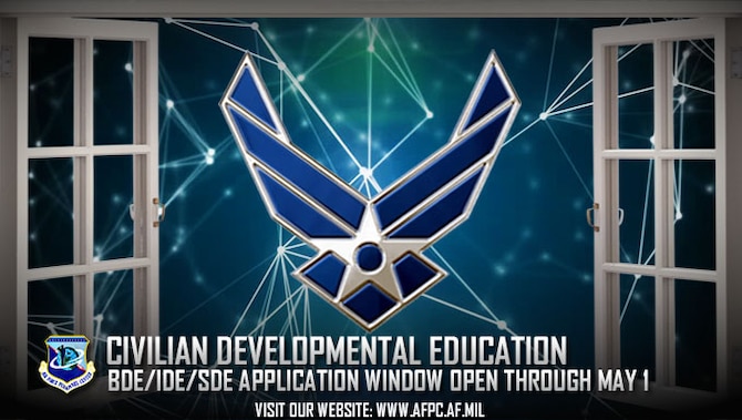 The civilian developmental education window is open. Deadline to submit application packages for civilian developmental education is May 1. Applicants may list up to four CDE program preferences this year. (U.S. Air Force graphic by Staff Sgt. Alexx Pons)