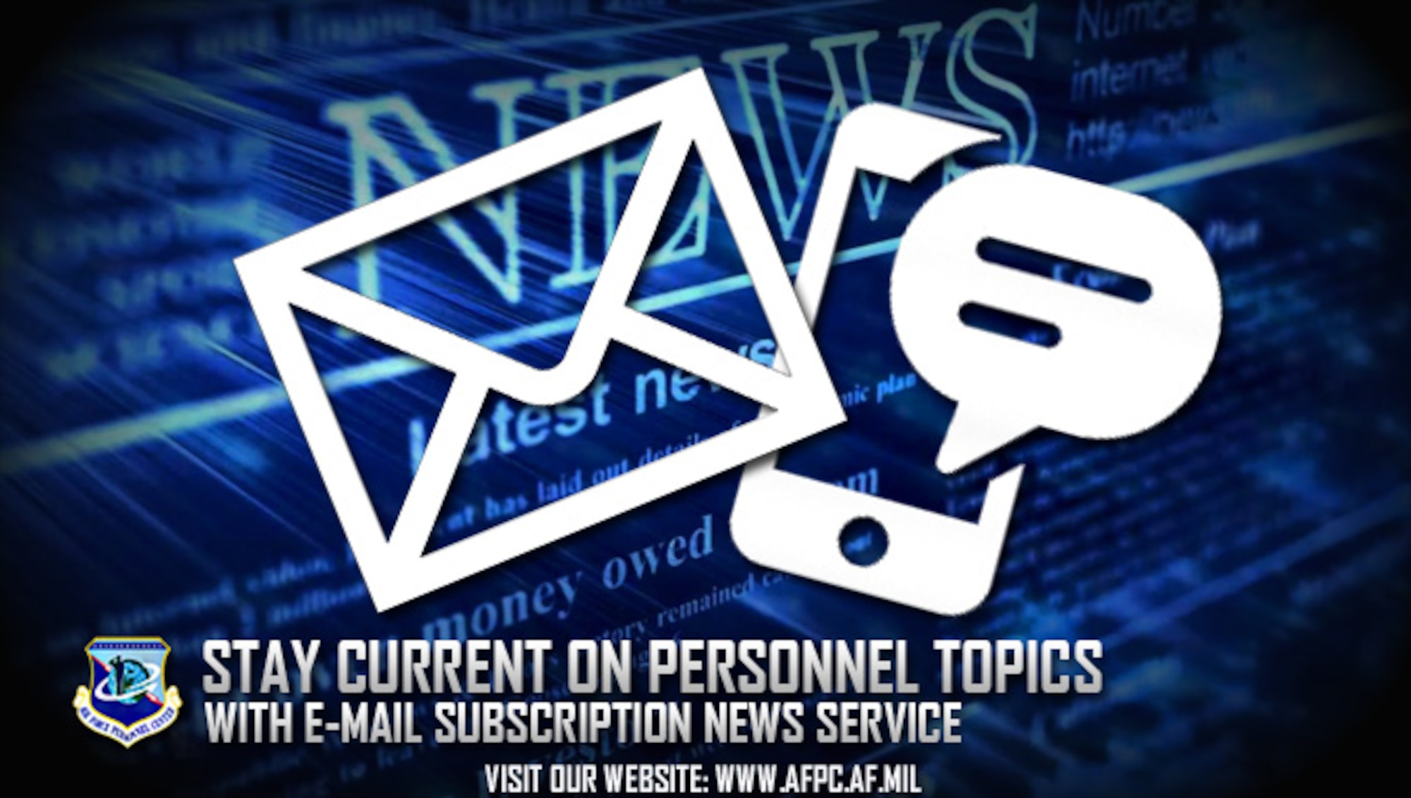 In an effort to better communicate with members of the Total Force regarding personnel-related news and updates, the Air Force Personnel Center Public Affairs office re-introduced its mailing list sign-up option March 8, 2017. Registration is quick and gives users total control of the content they receive. (U.S. Air Force graphic by Staff Sgt. Alexx Pons)