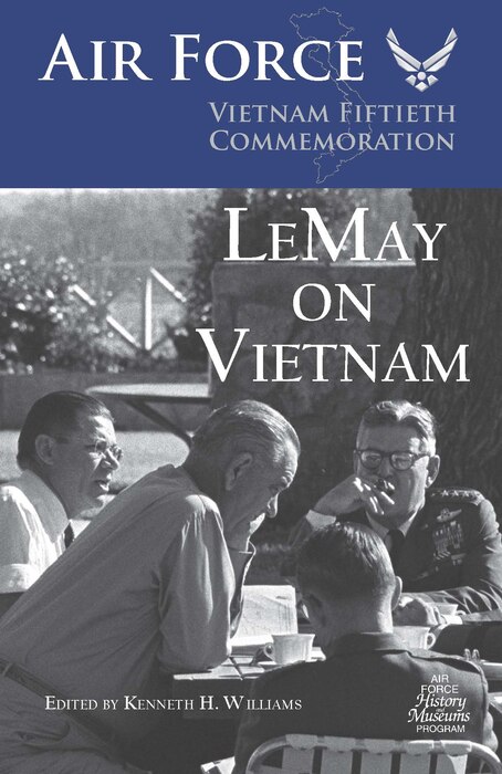 Cover of the new AF History publication:  LeMay On Vietnam