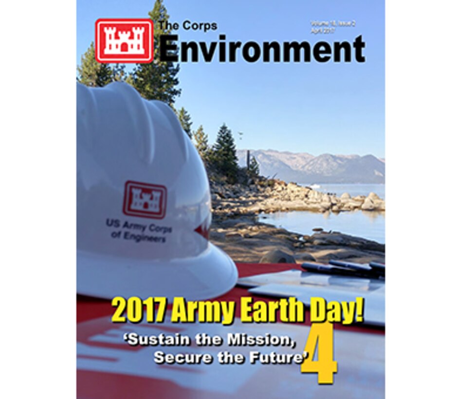 This issue of The Corps Environment includes:
Army announces 2016 environmental award recipients; Fort Riley project recognized for excellence in water energy management; EnviroPoints guest commentary on 2017 Army Earth Day; Partnership to study wetlands benefits Corps, students; Muddy River restoration project garners Build America Award; USACE offers hazardous waste recertification course; USACE rangers' count confirms eagle population growth; USACE investigates technology to manage invasive species; New guide provides installation resources for organic waste diversion; Ecosystems depend on plant pollinators; Detroit District views dredged material as resource, not waste; Surry Mountain Lake hosts anglers for New Hampshire winter fishing; Buffalo District supports nationwide waste investigation, clean up; Innovative technology to aid environmental investigations; USACE, The Nature Conservancy join forces, enhance Roanoke River; New England District proposing solar array at Cape Cod Canal; Engineers, students team up, photograph project; and the 2017 Army Earth Day poster.