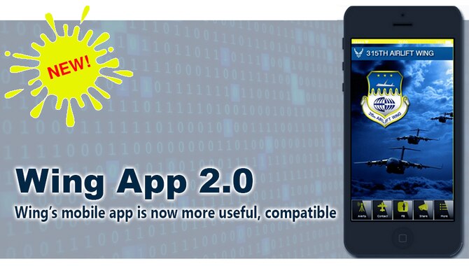 The 315th Airlift Wing mobile app just received a major upgrade to increase compatibility and features. The app contains mostly in app features instead of it previously pointed to external web-based content.  If you don't already have the app, download it from your app store today by search for 315th Airlift Wing.  (U.S. Air Force Graphic \ Michael Dukes)