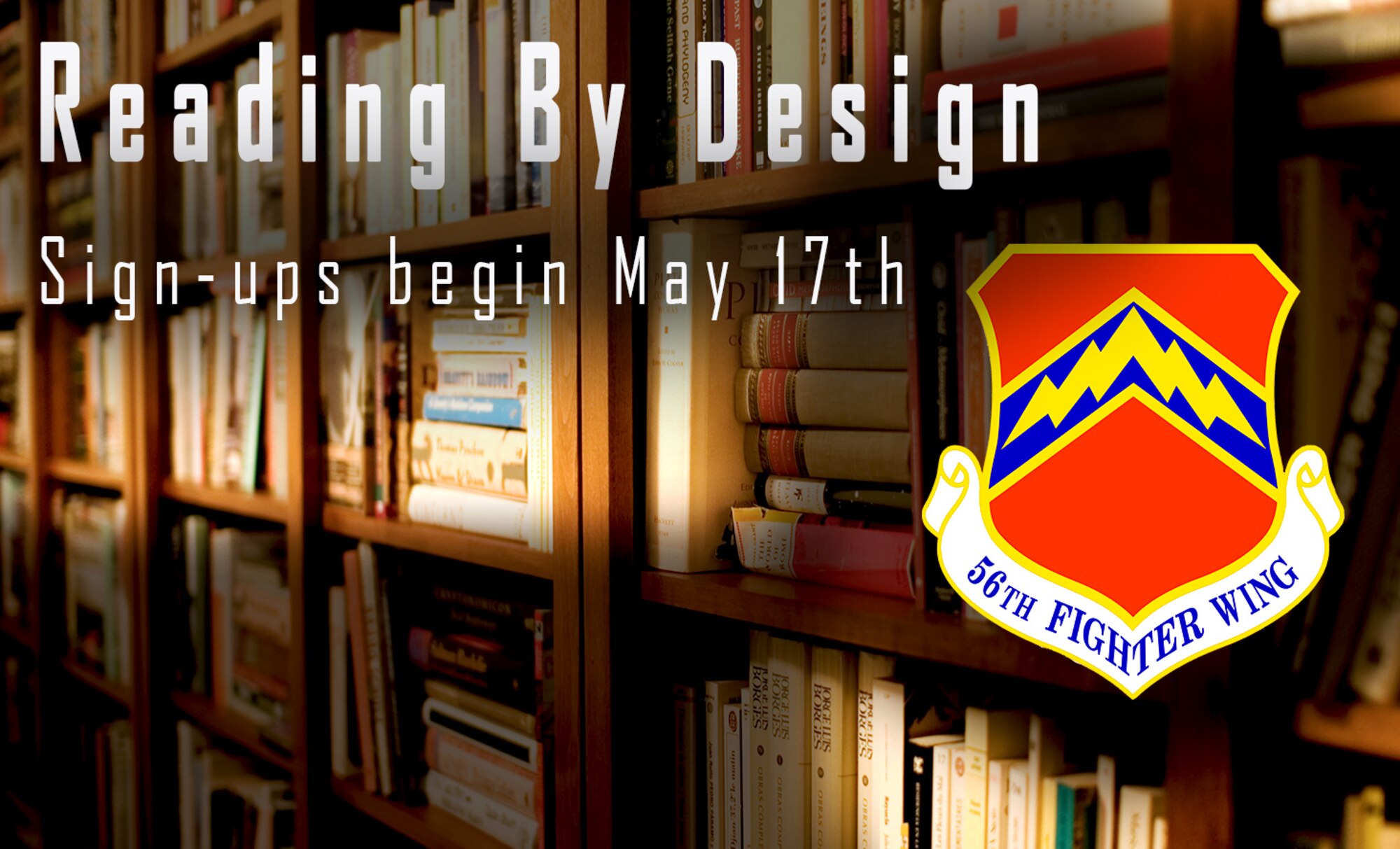 The Luke AFB Library is hosting its annual Summer Reading Program from June 14 to July 19 with this year’s Department of Defense theme, “Reading by Design”. Sign-ups for the program will take place at the Luke AFB Library beginning Wednesday, May 17th. (Graphic by Airman 1st Class Caleb Worpel)