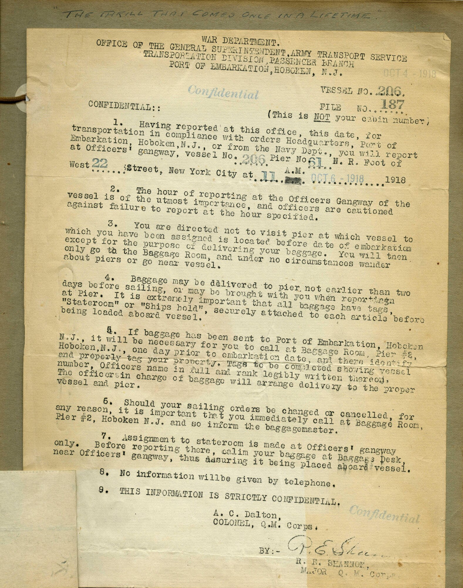 After arriving at port, completing the necessary last minute preparations, and perhaps squeezing in a bit of last minute fun, Signal Corps members were left to await their embarkation instructions.  Lieutenant Andrew J. LaBoiteaux received his instructions on October 4, 1918.  Issued by the War Department and stamped, “Confidential,” these orders informed LaBoiteaux that he was to report to vessel #206 at pier 61 on West 22nd Street in New York City at 11am on October 6, 1918.