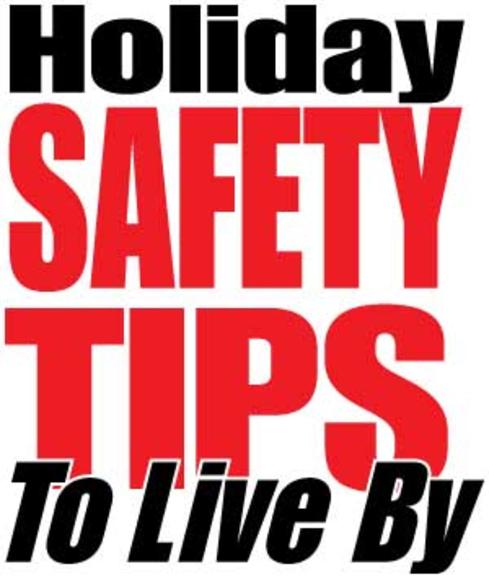 Temperature changes, shorter daylight hours, increased travel and emotional overload are hallmarks of the fall, winter and holiday seasons that safety officials say result in preventable mishaps.