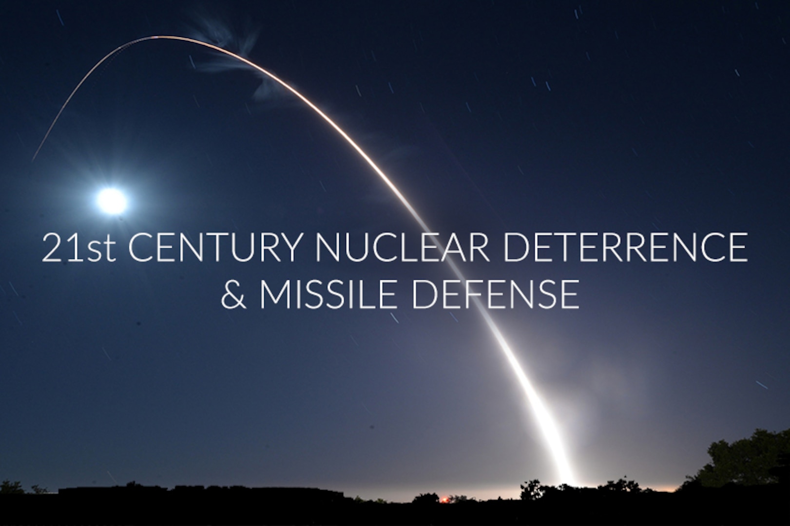 Special Report: 21st Century Nuclear Deterrence and Missile Defense