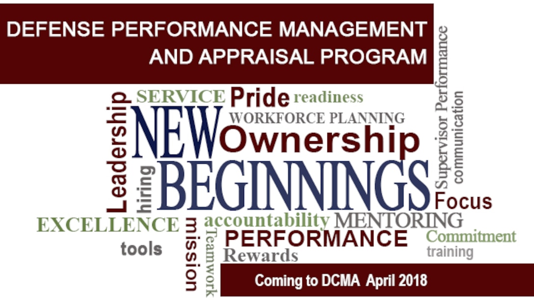 DCMA will soon transition to a new DoD-wide performance management system called DPMAP.