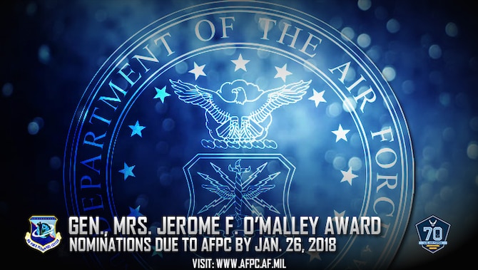 Air Force officials are seeking nominations for the 2018 General and Mrs. Jerome F. O’Malley Award. All nomination packages are due to the Air Force’s Personnel Center no later than Jan. 26, 2018. (U.S. Air Force graphic by Staff Sgt. Alexx Pons)