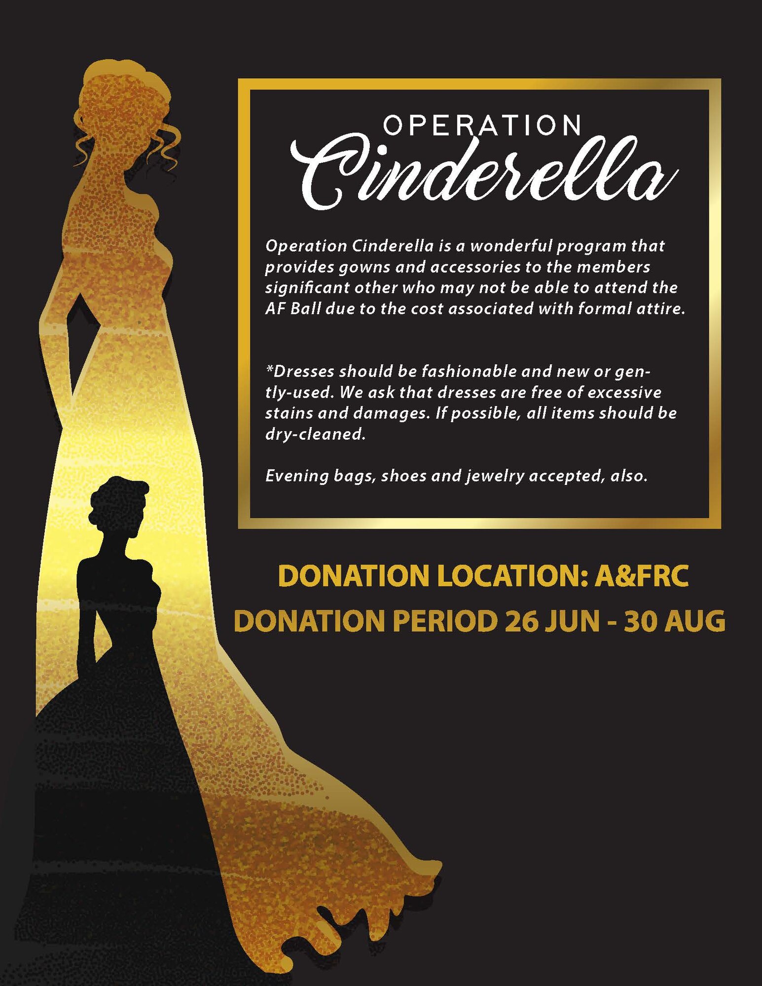Moody’s annual Operational Cinderella, a donation drive for formal women’s attire, is in full swing and is slated to run until Sept. 16. Operation Cinderella is a nation-wide donation drive that was adopted by Moody Air Force Base in order to gain maximum participation for the upcoming Air Force Ball by providing free formal women’s attire to those who wish to attend. (U.S. Air Force courtesy photo)