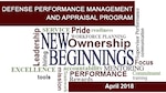 On April 1, 2018, the Defense Contract Management Agency transitioned to the Defense Performance Management and Appraisal Program, or DPMAP.