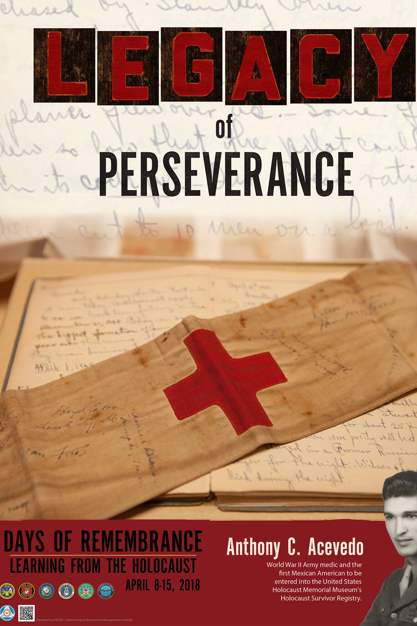 This year’s poster for the Holocaust Days of Remembrance observance honors the story of Anthony Acevedo, a World War II veteran and Holocaust survivor. His actions, like those of so many other survivors, led to this year’s theme, Learning from the Holocaust: Legacy of Perseverance. (Graphic by the Defense Equal Opportunity Management Institute)