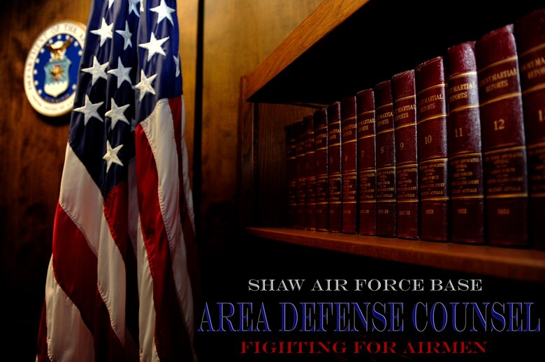 Area Defense Counsel stands for Airmen > Shaw Air Force Base > Article