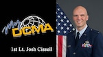 Featured in this edition of My DCMA is Air Force 1st Lt. Josh Cissell, Defense Contract Management Agency Lockheed Martin Fort Worth administrative contracting officer and acting executive officer.