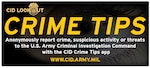 The U.S. Army Criminal Investigation Command launched a new digital Crime Tips system that is now accessible via the web or through a smartphone app. You now have the ability to use your computer, smartphone, or any internet connected device to anonymously submit crime tips or report suspicious activity to CID. Tips can be submitted via the web at www.cid.army.mil. You can download the app at http://www.p3tips.com/app.aspx?ID=325.