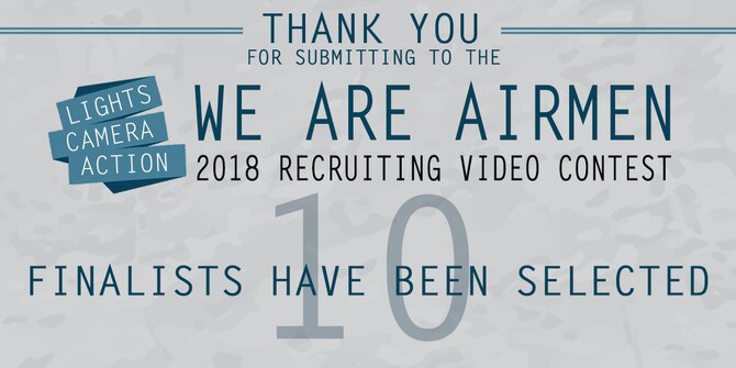 More than 70 Airmen across the Air Force showcased their creativity and passion by scripting and producing their own recruiting video through the We Are Airmen 2018 Recruiting Video Contest. (U.S. Air Force graphic by Staff Sgt. Chip Pons)