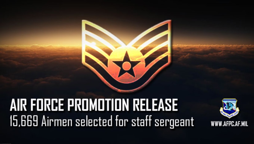 Air Force Promotion Release; 15,669 Airmen selected for staff sergeant