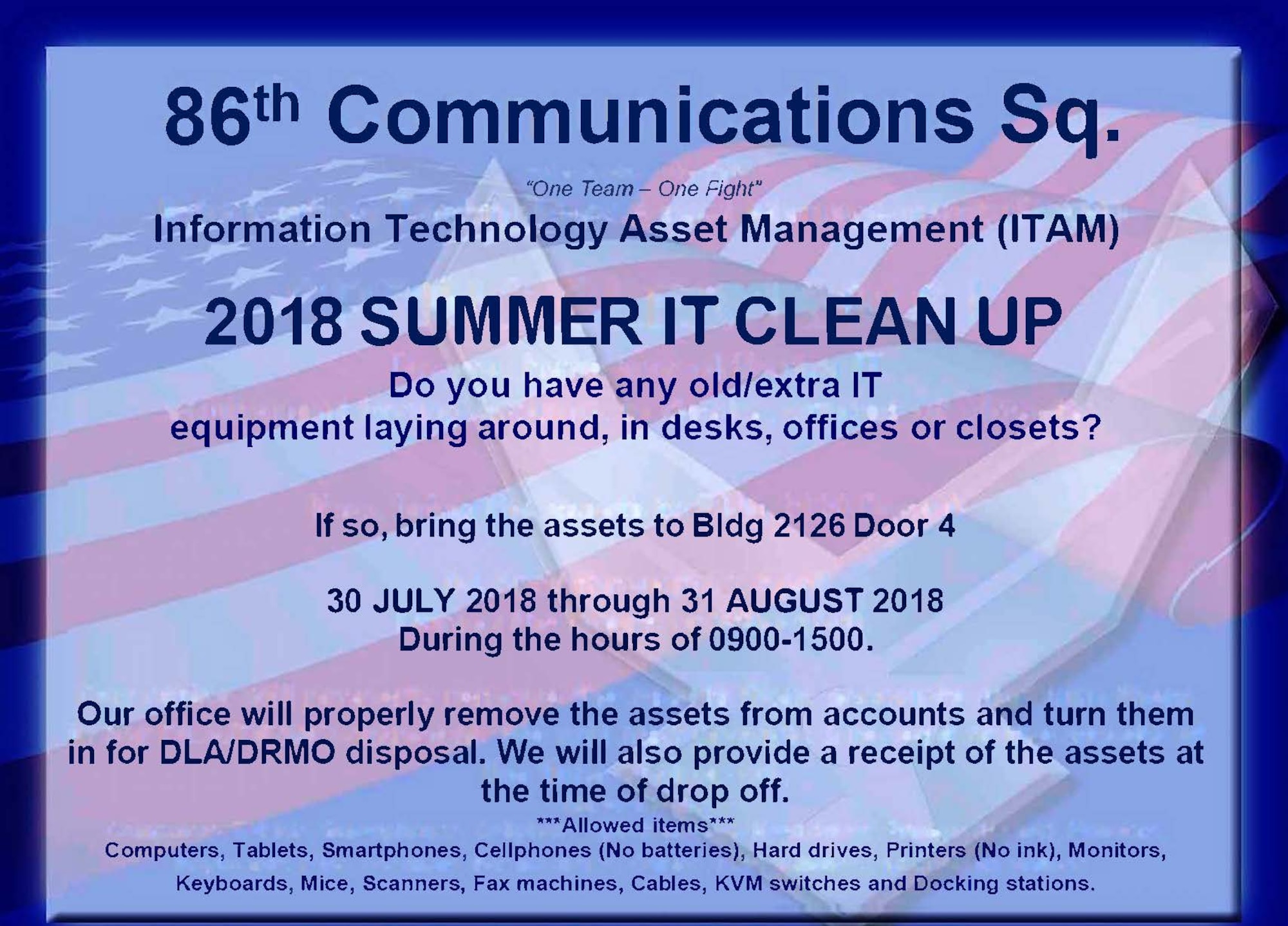 The 86th Communications Squadron Information Technology Asset Management team is scheduled to hold the 2018 Summer IT Clean Up on Ramstein Air Base, Germany.
