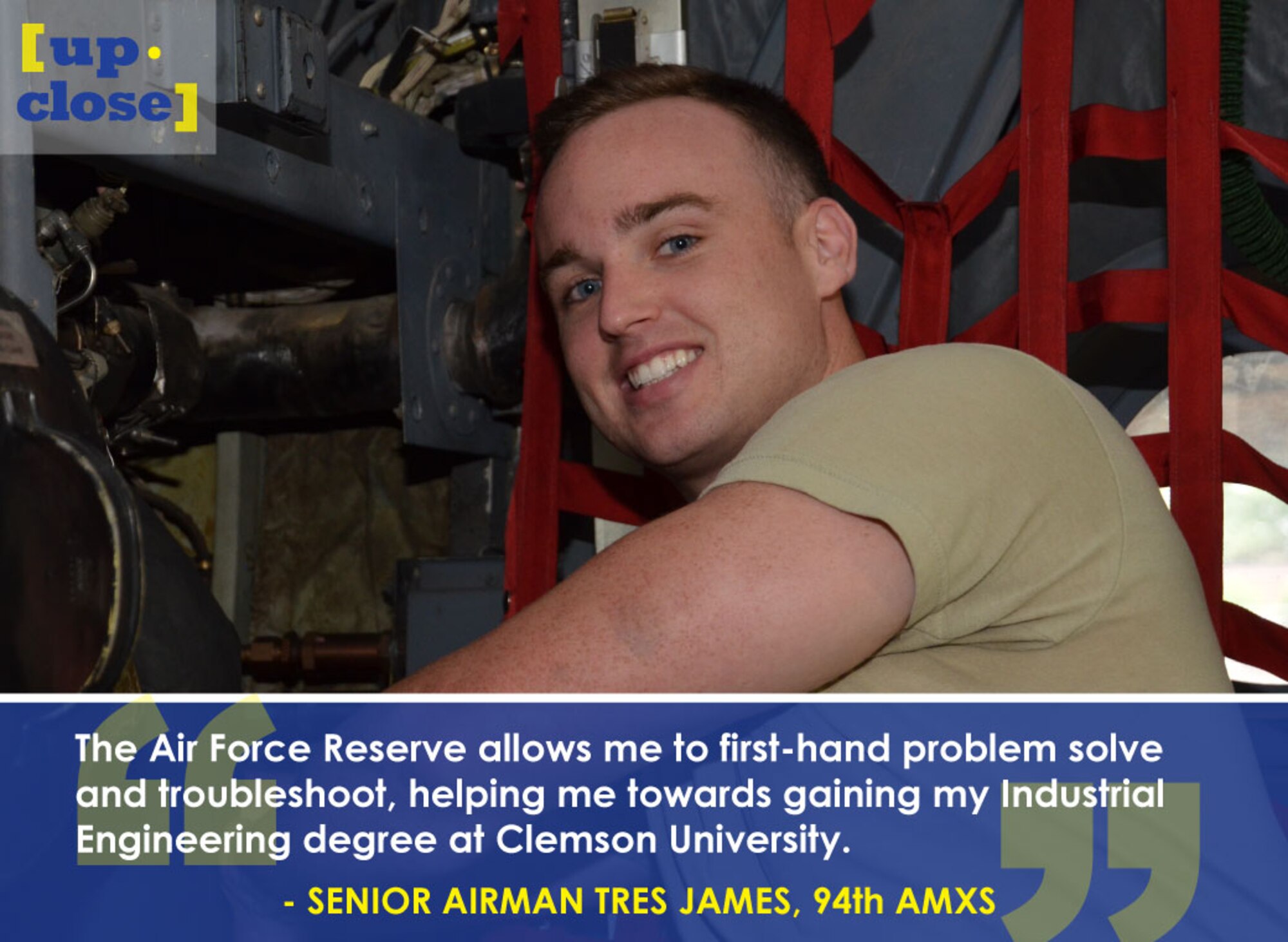 This week’s Up Close features Senior Airman Tres James, a 94th Aircraft Maintenance Squadron electrical and environmental systems technician. Up Close is a series spotlighting individuals around Dobbins Air Reserve Base. (U.S. Air Force graphic/Staff Sgt. Andrew Park; photo/Senior Airman Lauren Douglas)