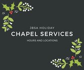 Joint Base San Antonio chapels have announced the following holiday services for 2018.