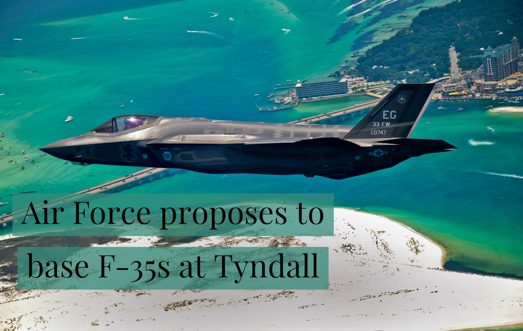 Air Force proposes to base F-35s at Tyndall, supplemental funds needed to build advanced fighter base