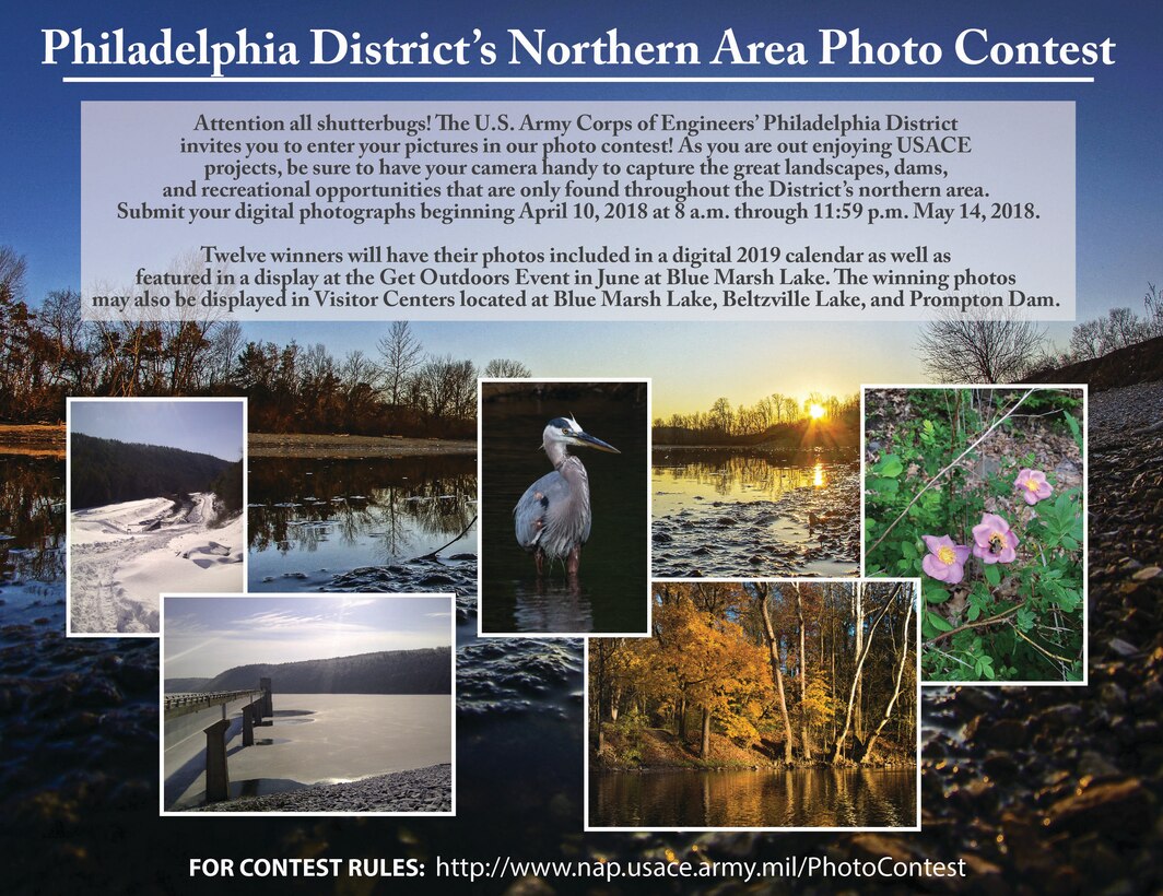 Attention all shutterbugs! The U.S. Army Corps of Engineers’ Philadelphia District invites you to enter your pictures in our photo contest! As you are out enjoying USACE projects, be sure to have your camera handy to capture the great landscapes, dams, and recreational opportunities that are only found throughout the District’s northern area.Visit http://www.nap.usace.army.mil/PhotoContest/ for more details.
