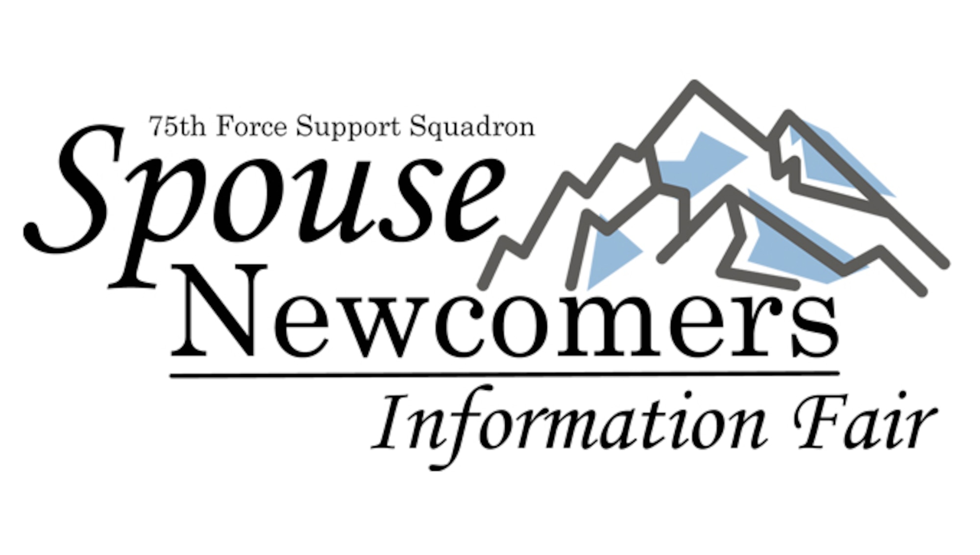 75th Force Support Squadron Spouse Newcomers Information Fair (U.S. Air Force graphic by Mearle Tilton)